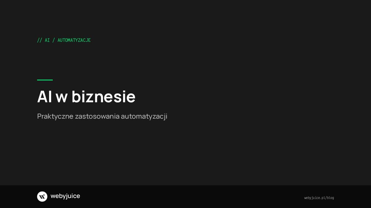 AI w biznesie - praktyczne zastosowania automatyzacji