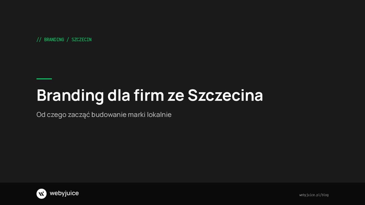 Branding dla firm ze Szczecina - od czego zacząć