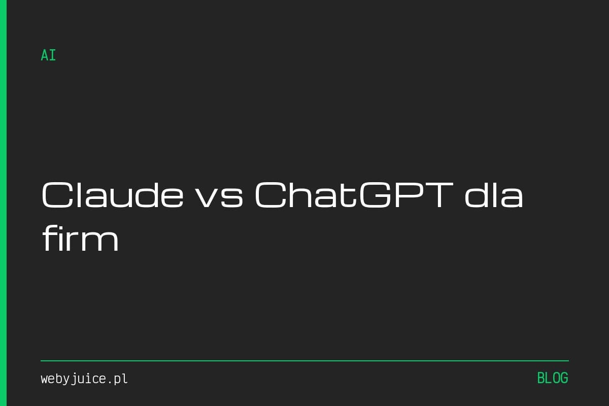 Claude vs ChatGPT dla firm. Które AI wybrać w 2026