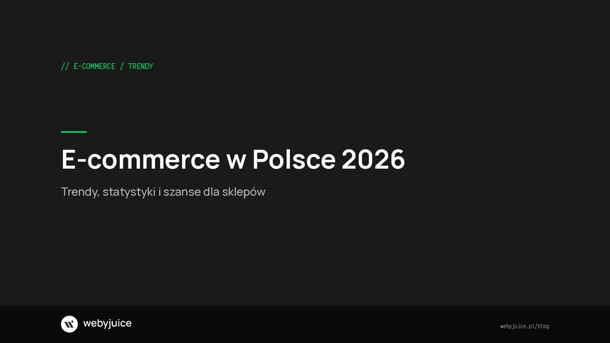 E-commerce w Polsce - trendy i statystyki 2026