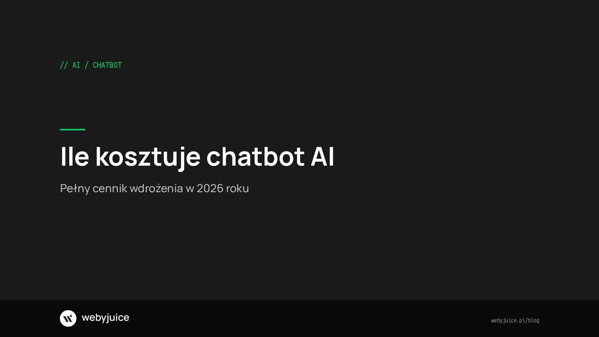 Ile kosztuje chatbot AI w 2026? Pełny cennik wdrożenia