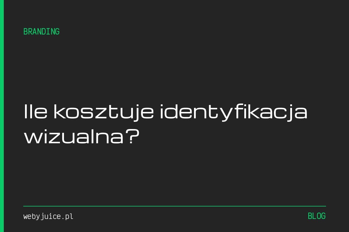 Ile kosztuje identyfikacja wizualna firmy w 2026