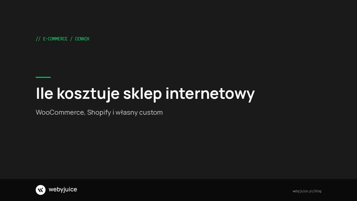 Ile kosztuje sklep internetowy w 2026 - WooCommerce, Shopify i opcja własna