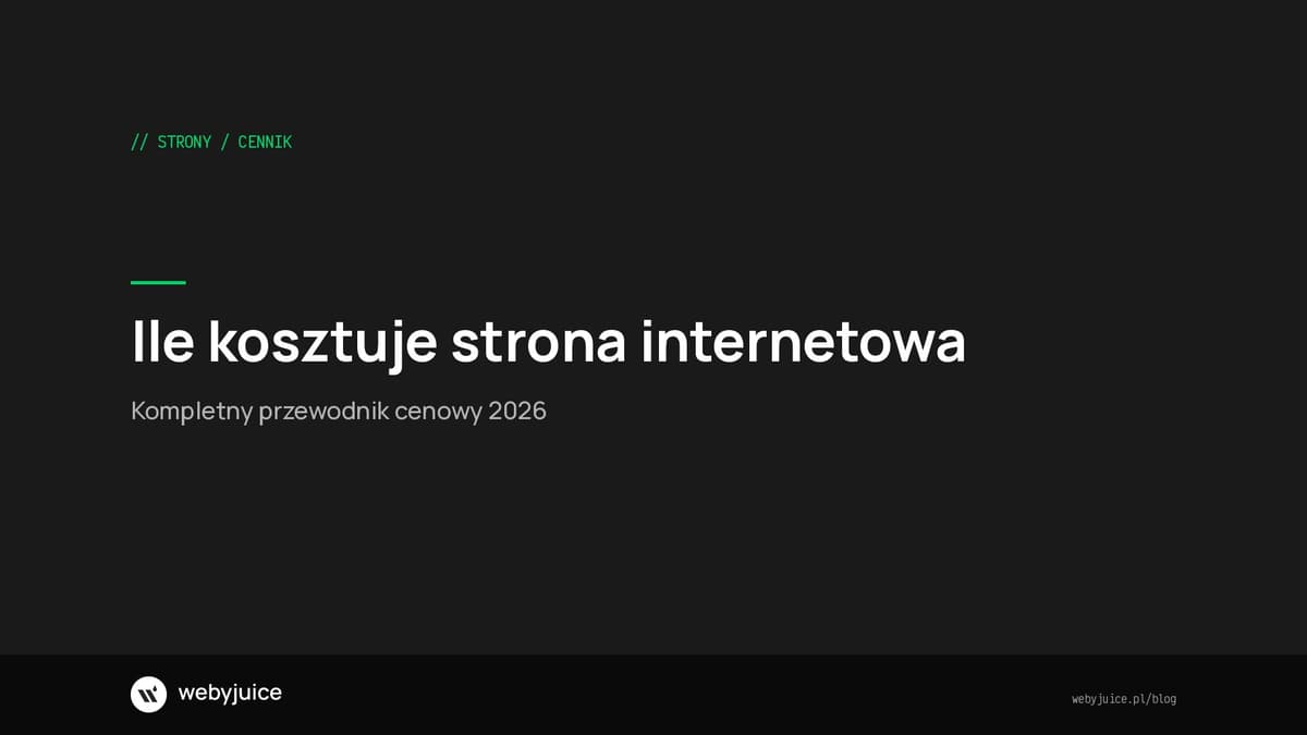 Ile kosztuje strona internetowa w 2026 - kompletny przewodnik cenowy