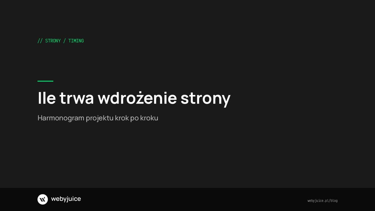 Ile trwa wdrożenie strony internetowej w 2026? Harmonogram projektu