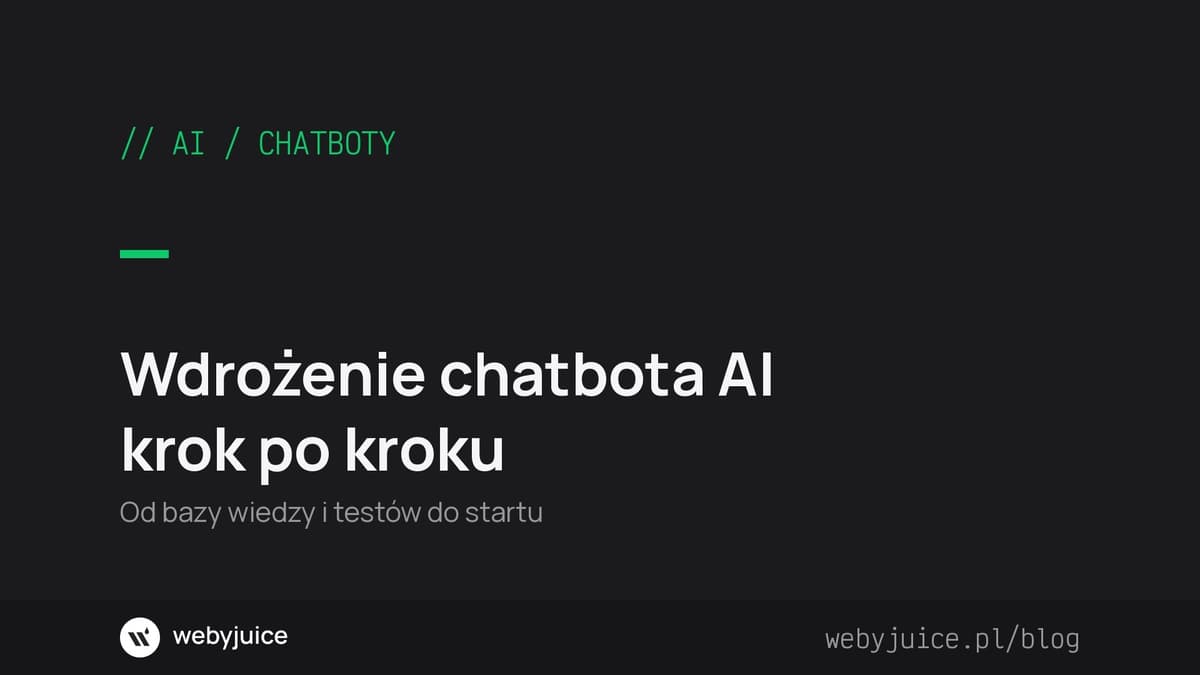 Wdrożenie chatbota AI w firmie krok po kroku: od bazy wiedzy do startu