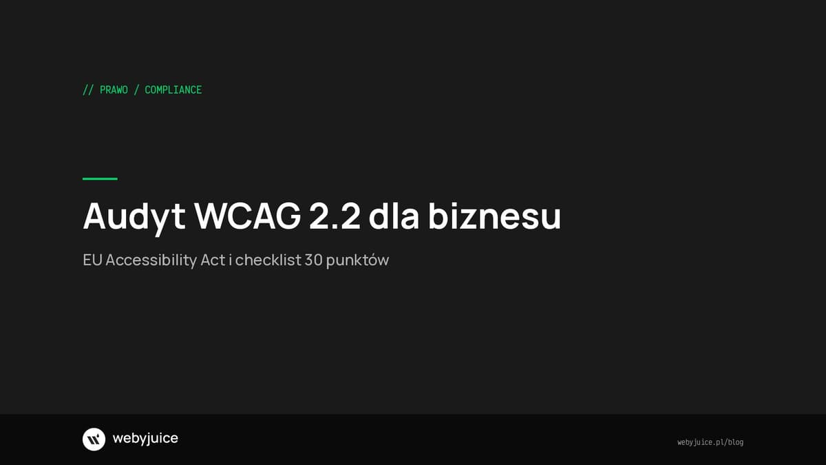 Audyt WCAG 2.2. Checklist 2026 dla biznesu w Polsce
