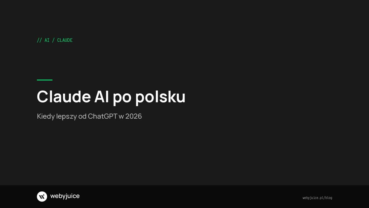 Claude AI po polsku. Kiedy lepszy od ChatGPT w 2026