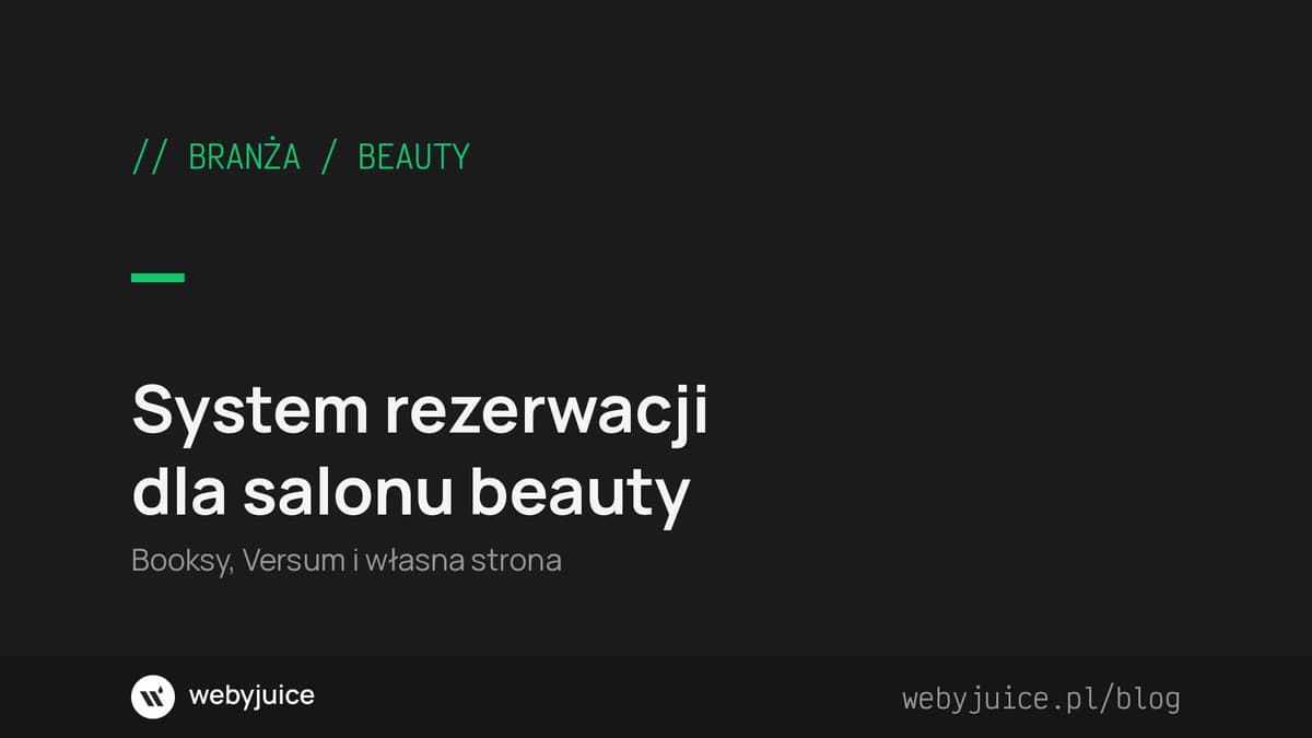 System rezerwacji dla salonu beauty: Booksy, Versum i własna strona